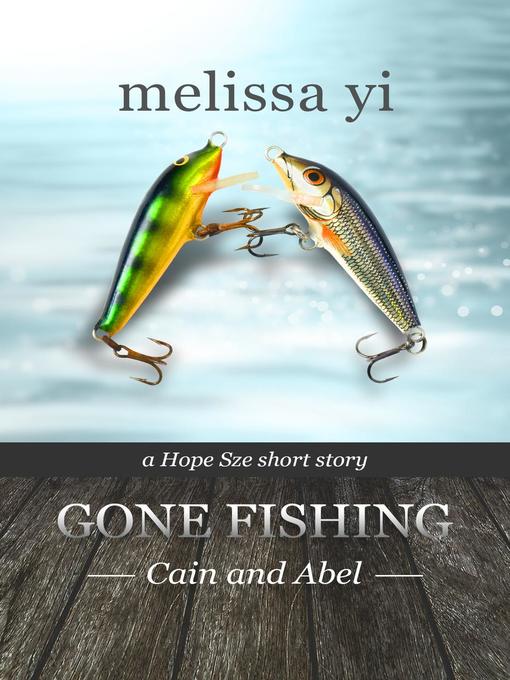 Title details for Cain and Abel by Melissa Yi - Available